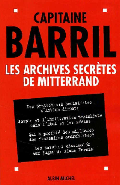 Les archives secrètes de Mitterrand - Capitaine Paul Barril - Livre
