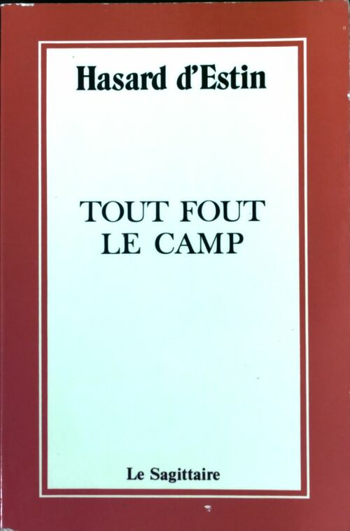 Tout fout le camp - Hasard D'estin - Livre