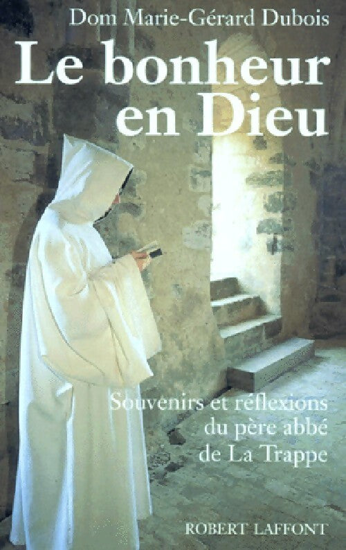 Le bonheur en Dieu - Marie-Gérard Dubois - Livre
