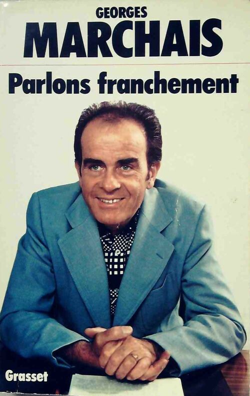 Parlons franchement - Georges Marchais - Livre