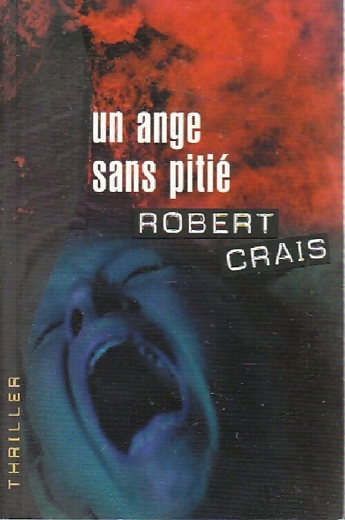 Un ange sans pitié - Robert Crais - Livre
