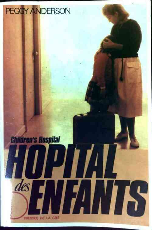 Hôpital des enfants - Peggy Anderson - Livre