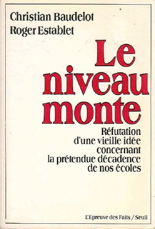 Le niveau monte - Roger Establet, Christian Baudelot - Livre