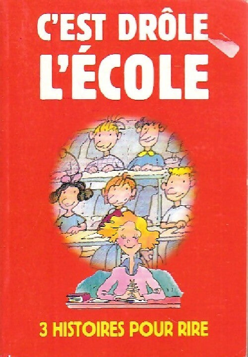 C'est drôle l'école - Collectif - Livre