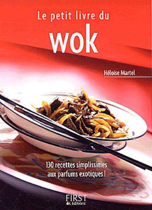 Le petit livre du wok - Héloïse Martel - Livre