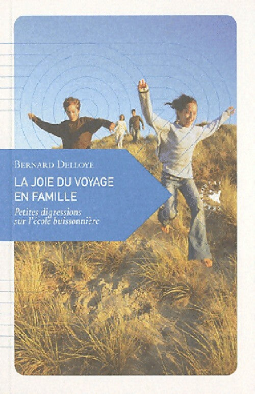 La joie du voyage en famille - Bernard Delloye - Livre