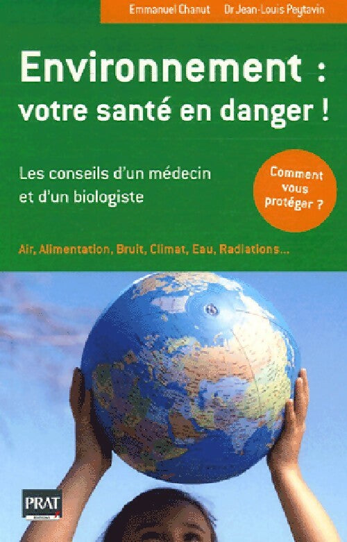 Environnement : votre santé en danger ! - Emmanuel Chanut - Livre