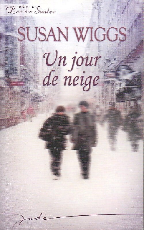 Un jour de neige - Susan Wiggs - Livre