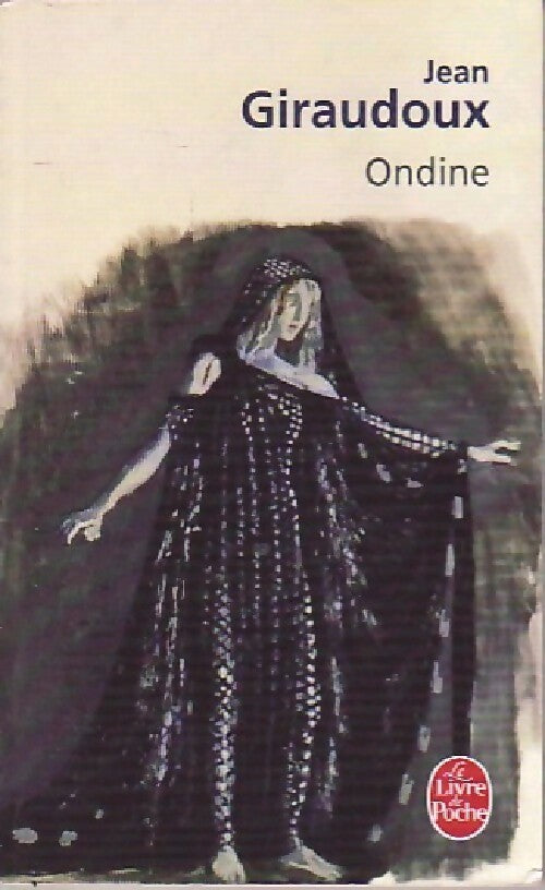 Ondine - Jean Giraudoux - Livre