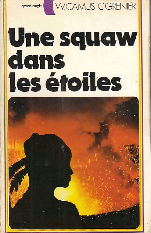 Une squaw dans les étoiles - Christian Grenier, William Camus - Livre