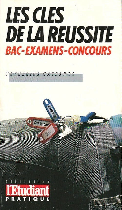 Les clés de la réussite - Catherina Catsaros - Livre