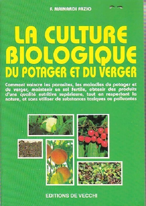 La culture biologique du potager et du verger - F. Mainardi Fazio - Livre