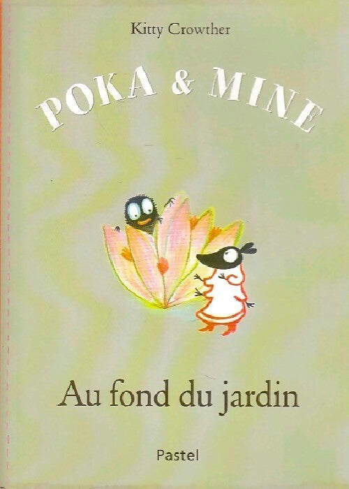 Poka & Mine - Kitty Crowther - Livre