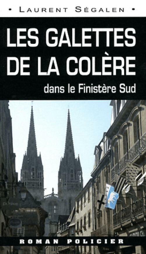 Les galettes de la colère - Laurent Segalen - Livre