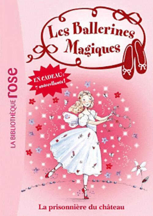 Les ballerines magiques Tome XI : La prisonnière du château - Darcey Bussel - Livre