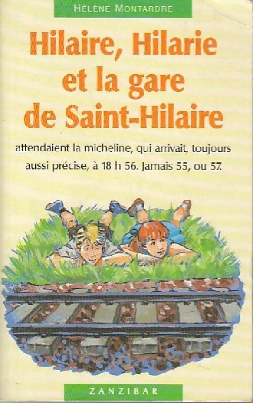 Hilaire, Hilarie et la gare de Saint-Hilaire - Hélène Montardre - Livre