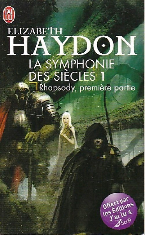 La symphonie des siècles Tome I : Rhapsody, première partie - Elizabeth Haydon - Livre