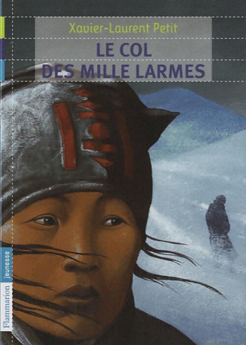 Le col des mille larmes - Xavier-Laurent Petit - Livre