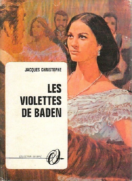 Les violettes de Baden - Jacques Christophe - Livre
