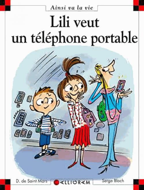 Lili veut un téléphone portable - Dominique De Saint Mars - Livre