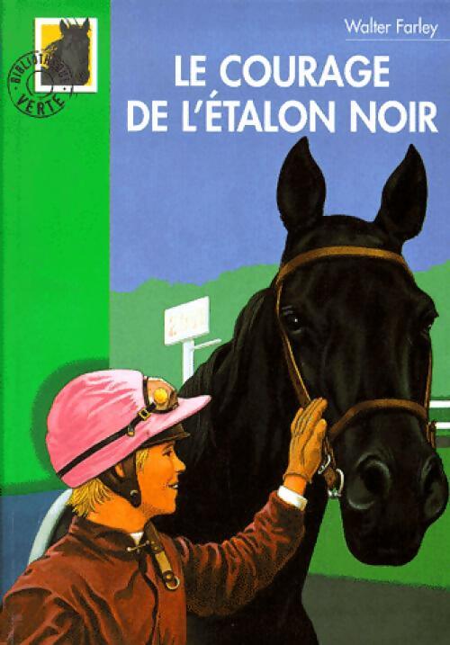 Le courage de l'étalon noir - Walter Farley - Livre