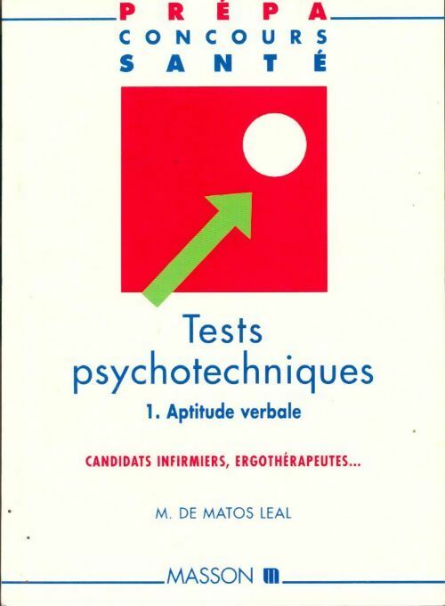 Tests psychotechniques Tome I : Aptitude verbale - M. De Matos leal - Livre