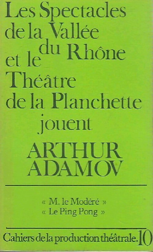 Les spectacles de la Vallée du Rhône et le Théâtre de la Planchette jouent Adamov - Collectif - Livre