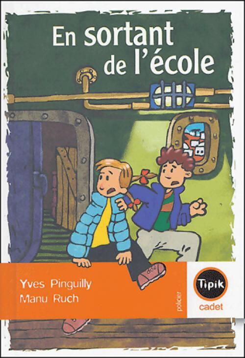En sortant de l'école - Yves Pinguilly - Livre