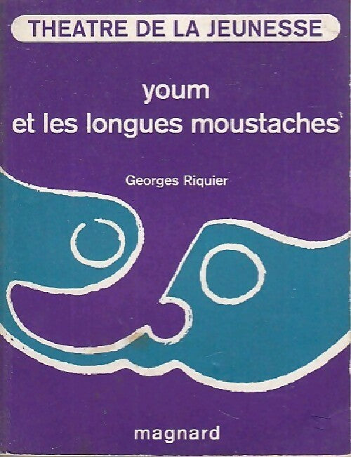 Youm et les longues moustaches - Georges Riquier - Livre