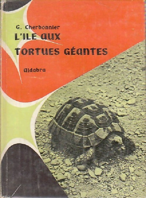 L'île des tortues géantes - G. Cherbonnier - Livre