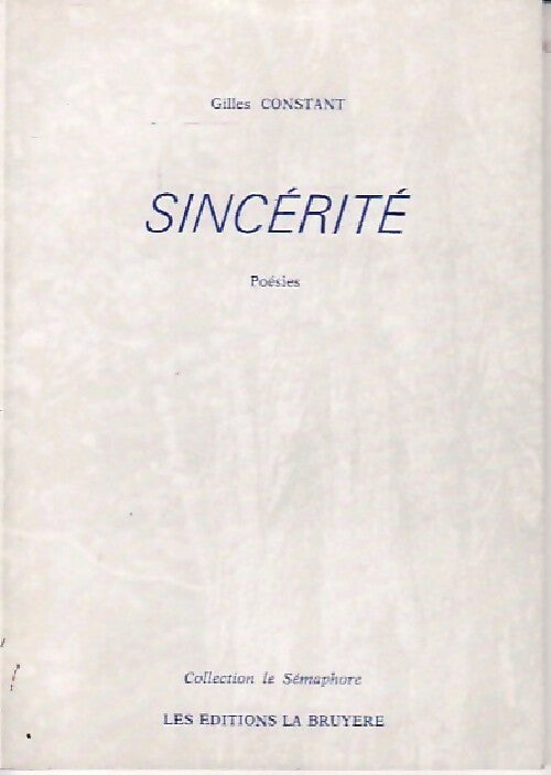 Sincérité - Gilles Constant - Livre