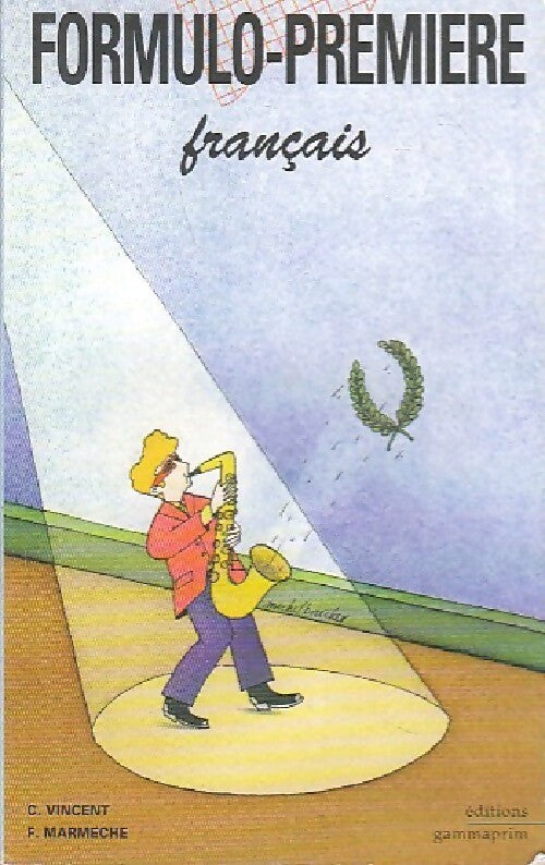 Français au bac - Chantal Vincent, François Marmèche - Livre