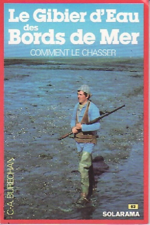 Le gibier d'eau des bords de mer - Claude-André Burechan - Livre