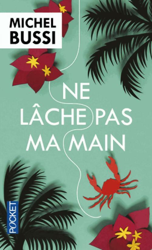 Ne lâche pas ma main - Michel Bussi - Livre