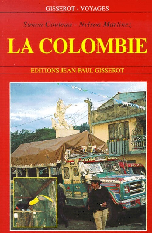 La Colombie - Simon Couteau, Nelson Martinez - Livre