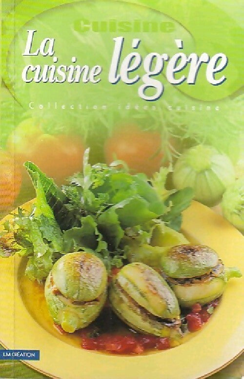 La cuisine légère - Collectif - Livre