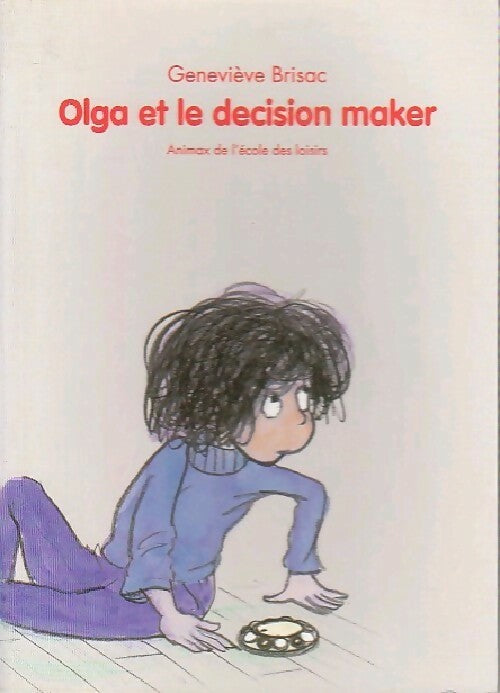 Olga et le decision maker - Geneviève Brisac - Livre