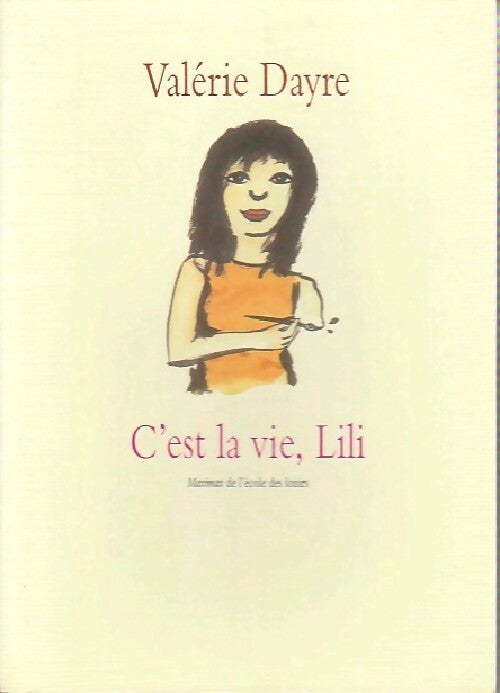 C'est la vie, Lili - Valérie Dayre - Livre