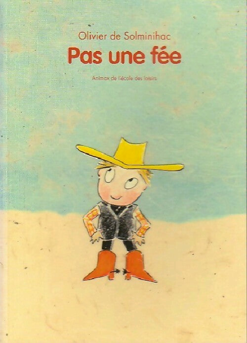 Pas une fée - Olivier De Solminihac - Livre