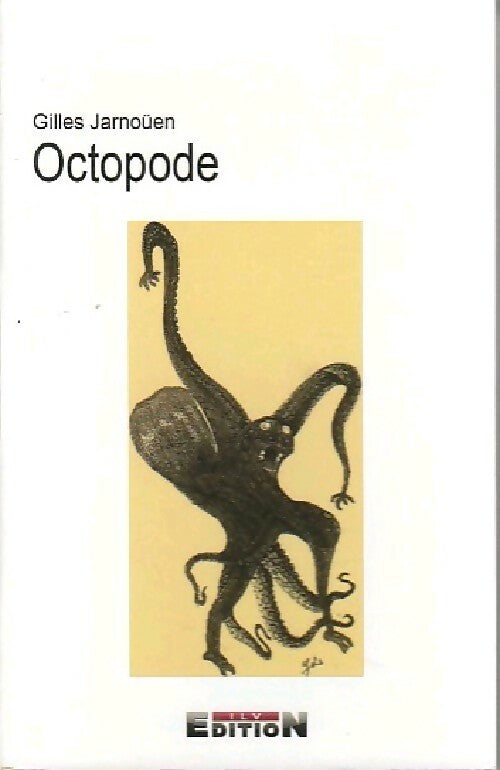 Octopode - Gilles Jarnoüen - Livre