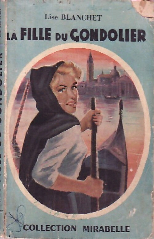 La fille du gondolier - Lise Blanchet - Livre
