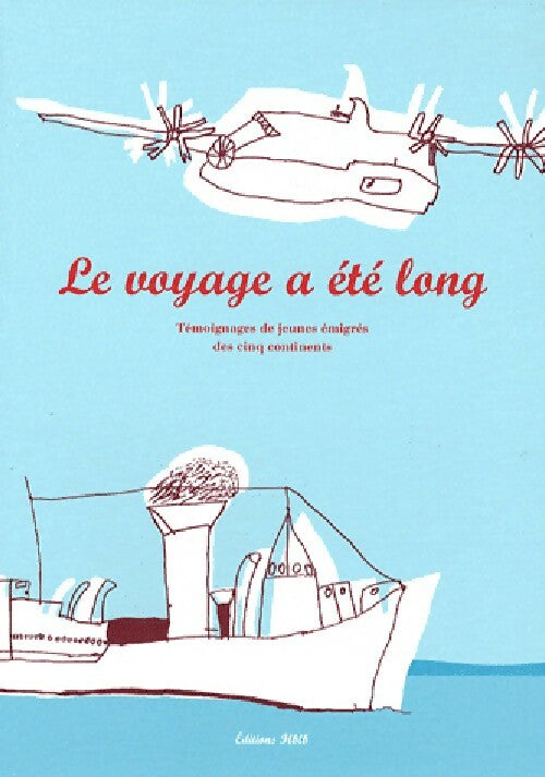 Le voyage a été long - Collectif - Livre