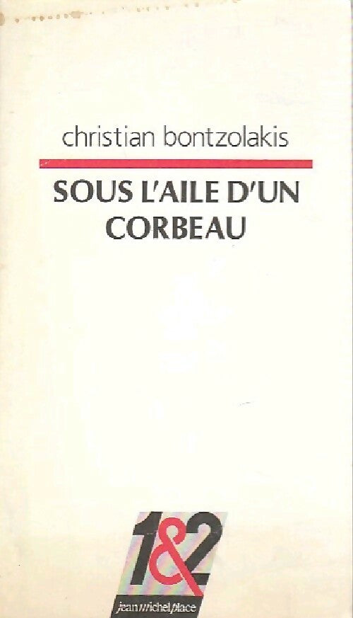 Sous l'aile d'un corbeau - Christian Bontzolakis - Livre