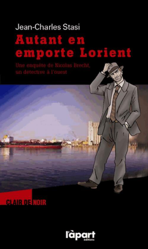 Autant en emporte Lorient - Jean-Charles Stasi - Livre