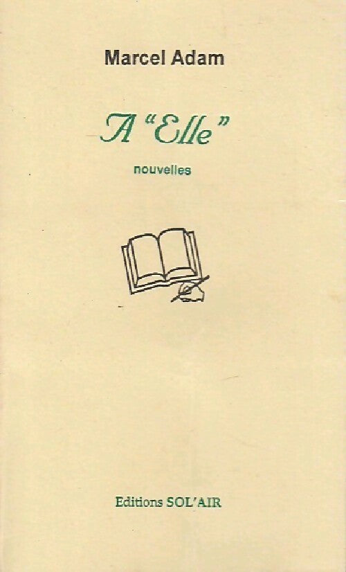 A elle - Marcel Adam - Livre
