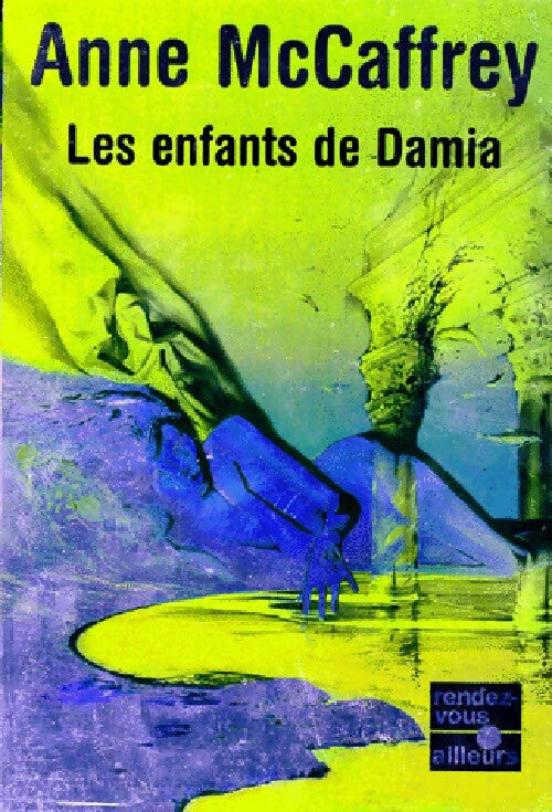 Les enfants de Damia - Anne McCaffrey - Livre