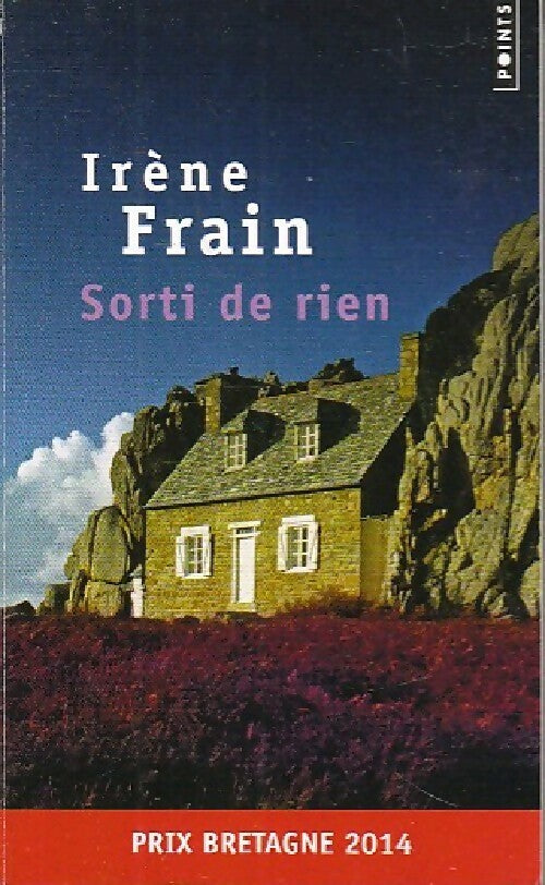 Sorti de rien - Irène Frain - Livre