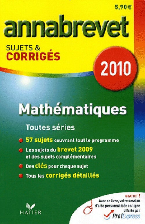 Mathématiques Brevet Sujets et corrigés 2010 - Bernard Demeillers - Livre