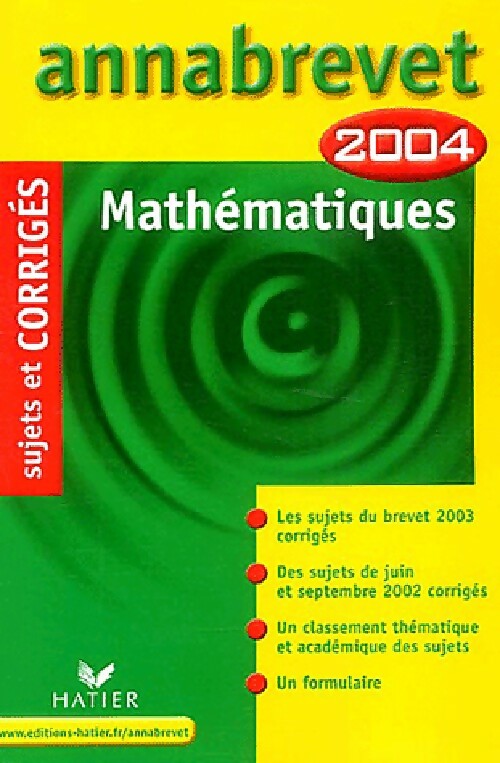Mathématiques Brevet Sujets et corrigés 2004 - Bernard Demeillers - Livre