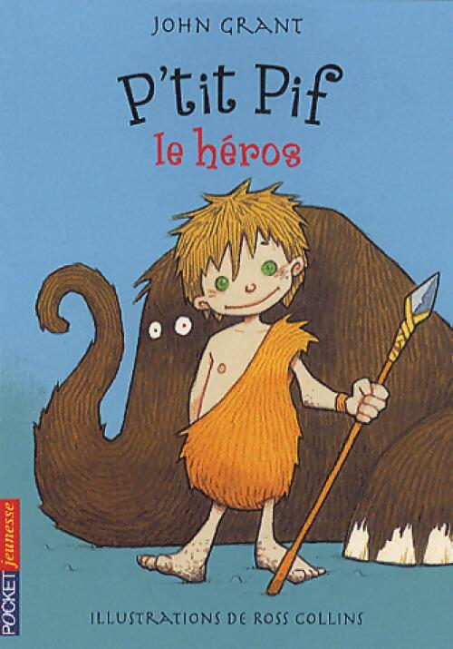 P'tit Pif le héros - John Grant - Livre